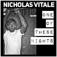 Nicholas Vitale - One of These Nights