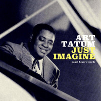 Art Tatum - Just Imagine