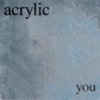 Acrylic - You (Explicit)