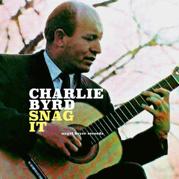 Charlie Byrd - Snag It