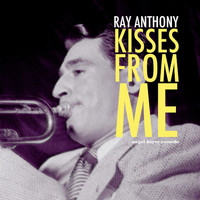Ray Anthony - Kisses from Me