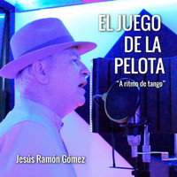 Jesús Ramón Gómez - El Juego de la Pelota