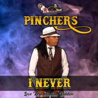 Pinchers - I Never