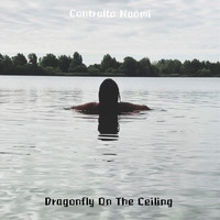 Contralto Naömi - Dragonfly on the Ceiling