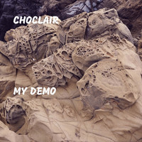 Choclair - My Demo