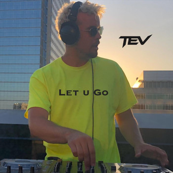 Tev - Let U Go