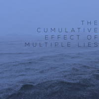Andrew Land - The Cumulative Effect of Multiple Lies