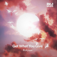 rickysee - Get What You Give