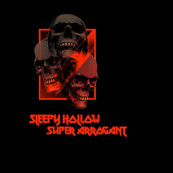Sleepy Hollow - Super Arrogant