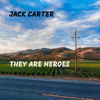 Jack Carter - They Are Heroes