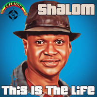 Shalom - This Is the Life