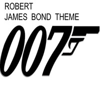Robert - James Bond Theme