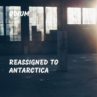 Odium - Reassigned to Antarctica