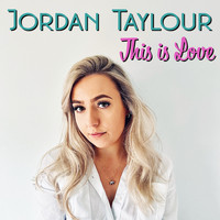Jordan Taylour - This is Love