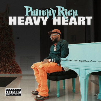 Philthy Rich - HEAVY HEART (Explicit)