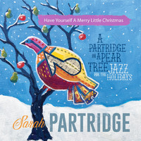Sarah Partridge - Have Yourself a Merry Little Christmas