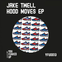 Jake Twell - HOOD MOVES EP