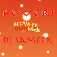 DJ Sameer - FEVER!