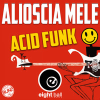 Alioscia Mele - Acid Funk
