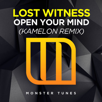 Lost Witness - Open Your Mind (Kamelon Remix)