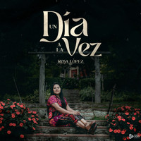Rosa López - Un Día a la Vez
