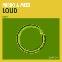 Mirko & Meex - Loud