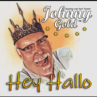 Johnny Gold - Hey Hallo (je bent de grootste lovert)