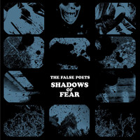 The False Poets - Shadows of Fear