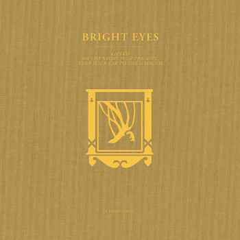 Bright Eyes - LIFTED or The Story Is in the Soil, Keep Your Ear to the Ground: A Companion