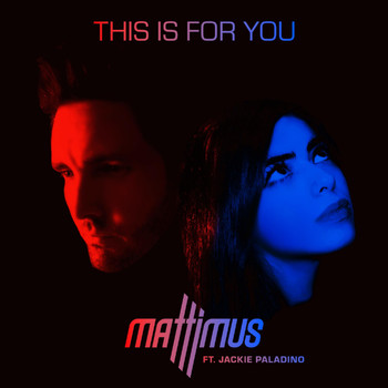 Mattimus - This Is for You (feat. Jackie Paladino)