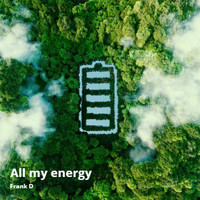 Frank D - All My Energy
