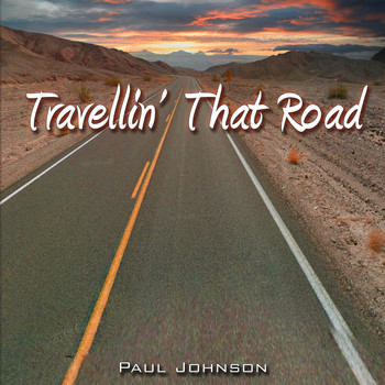 Paul Johnson - Travelling' That Road