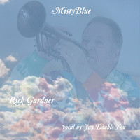 Rick Gardner - Mistyblue (feat. Jay Double You)