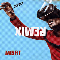 Agency - Misfit (Remix)