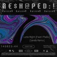 KaizzaB - Late Night (Sando Remix) (Explicit)