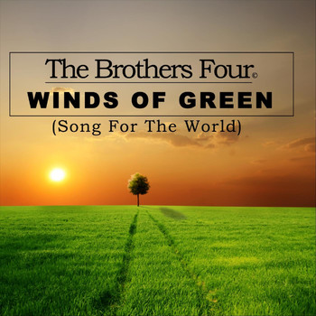 The Brothers Four - Winds of Green (Song for the World)