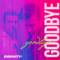 Emdivity - Goodbye