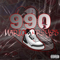 Mario Reyes - 990 (Explicit)