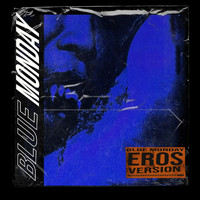 Eros - Blue Monday