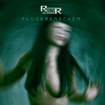 Rector Scanner - Fluormenschen
