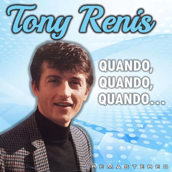Tony Renis - Quando, quando, quando... (Remastered)