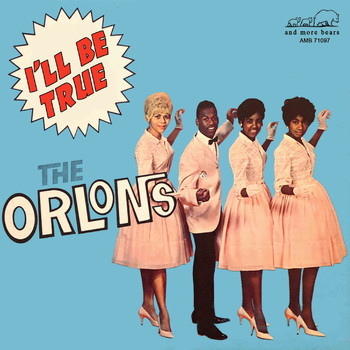 The Orlons - I'll Be True