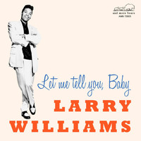 Larry Williams - Let Me Tell You, Baby