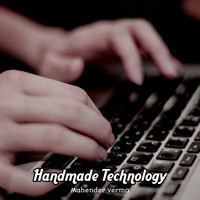Mahender Verma - Handmade Technology