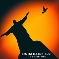 Real Dee - Da Da Da (The Dee Mix)
