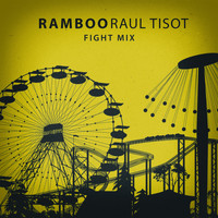 Raul Tisot - Ramboo (Fight Mix)