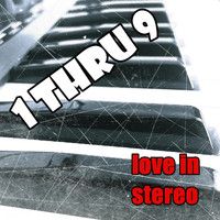 Love In Stereo - 1 Thru 9