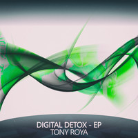 Tony Roya - Digital Detox