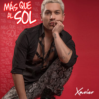 Xavier - Más Que al Sol
