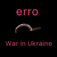 Erro - War in Ukraine